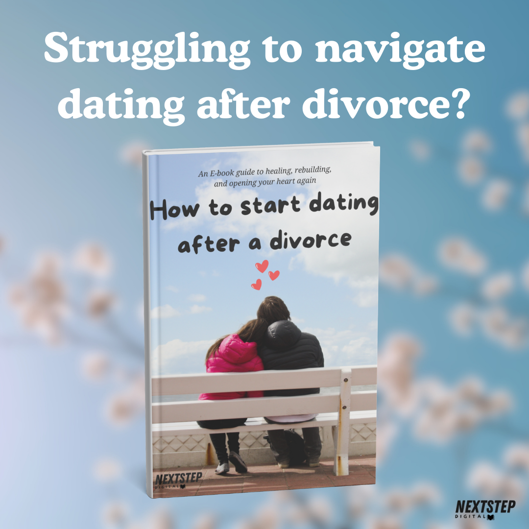 NextStep Digital - How to Start Dating After a Divorce
